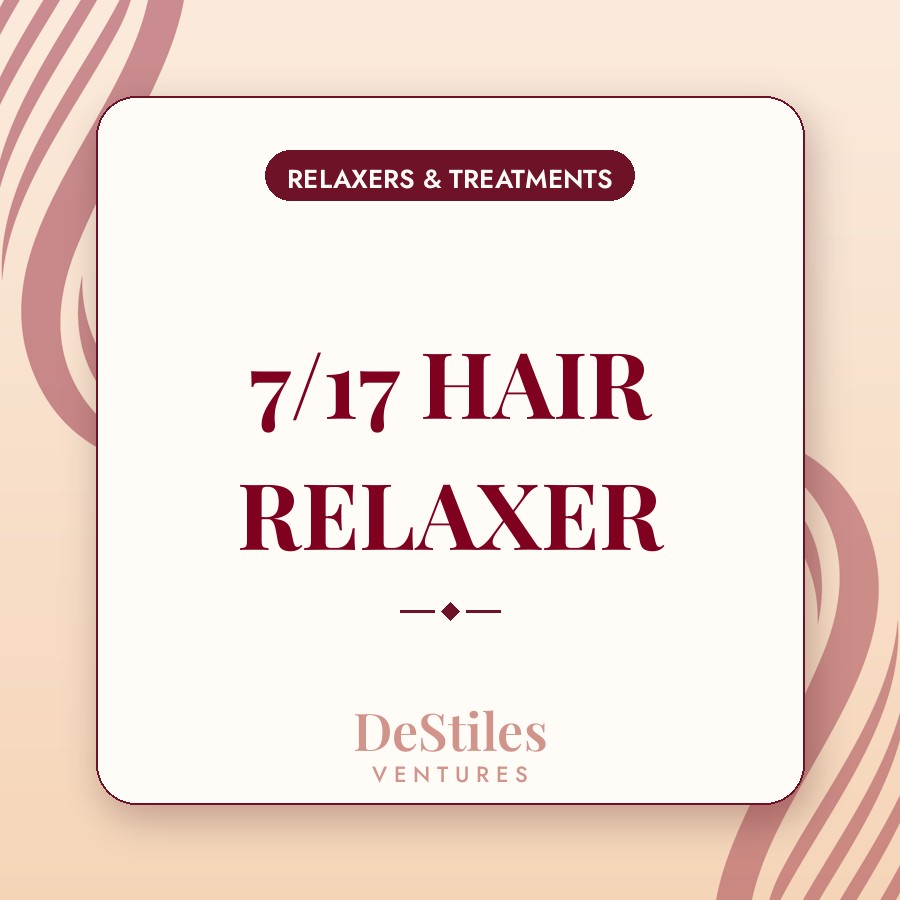 7/17 HAIR RELAXER